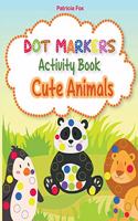 Cute Animals Dot Markers Activity Book