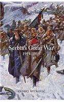 Serbia's Great War 1914-1918
