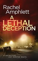 A Lethal Deception: A Detective Kay Hunter crime thriller(Detective Kay Hunter)