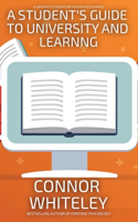 Student's Guide To University And Learning