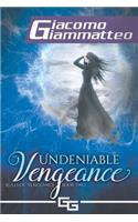 Undeniable Vengeance