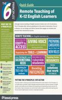 6 Principles(r) Quick Guide: Remote Teaching of K-12 English Learners