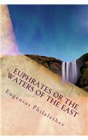 Euphrates or the Waters of the East