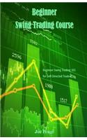 Beginner Swing Trading Course: Beginner Swing Trading 101 for Self-Directed Traders