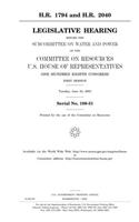 H.R. 1794 and H.R. 2040: Legislative Hearing Before the Subcommittee on Water and Power of the Committee on Resources, U.S. House of Representatives, ... First Session, Tuesday, June 24, 2003.