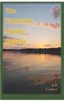 The Yesterday Christ