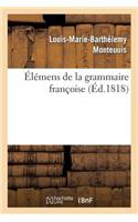 Élémens de la Grammaire Françoise (Troisième Édition)