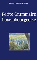 Petite Grammaire Luxembourgeoise
