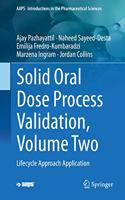 Solid Oral Dose Process Validation, Volume Two