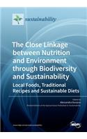 The Close Linkage between Nutrition and Environment through Biodiversity and Sustainability