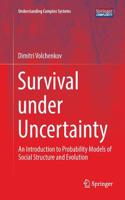 Survival Under Uncertainty