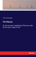 Odyssey: Or, the ten years' wandering of Odusseus, after the ten years' siege of Troy