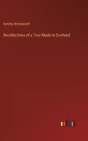 Recollections of a Tour Made in Scotland