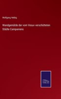 Wandgemälde der vom Vesuv verschütteten Städte Campaniens