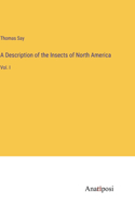 A Description of the Insects of North America
