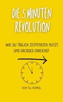 Die 5-Minuten Revolution