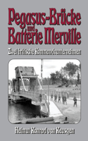 Pegasus-Brücke und Batterie Merville