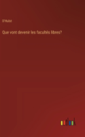 Que vont devenir les facultés libres?