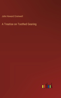 Treatise on Toothed Gearing