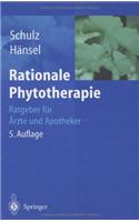 Rationale Phytotherapie: Ratgeber Fur Arzte Und Apotheker (5., Vollig Berarb. U. Aktuali)