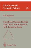 Specifying Message Passing and Time-Critical Systems with Temporal Logic