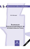 Bilingualer Geschichtsunterricht Im Internationalen Fokus: Eine Vergleichsstudie Zur Unterrichtspraxis in Deutschland Und Hongkong