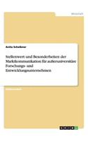 Stellenwert und Besonderheiten der Marktkommunikation für außeruniversitäre Forschungs- und Entwicklungsunternehmen
