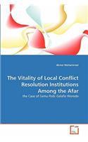 Vitality of Local Conflict Resolution Institutions Among the Afar