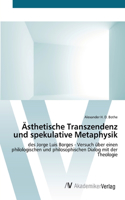 Ästhetische Transzendenz und spekulative Metaphysik
