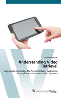 Understanding Video Retrieval