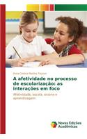 A afetividade no processo de escolarização: as interações em foco