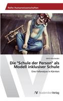 Die "Schule der Person" als Modell inklusiver Schule: (German)