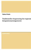 Traditionelles Sequencing bei regionalen Integrationsarrangements