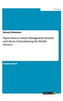 Open Source Content Management Systeme und deren Unterstützung für Mobile Devices