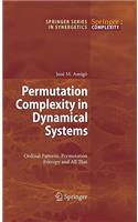 Permutation Complexity in Dynamical Systems: Ordinal Patterns, Permutation Entropy and All That