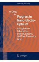 Progress in Nano-Electro-Optics V