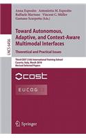 Towards Autonomous, Adaptive, and Context-Aware Multimodal Interfaces: Theoretical and Practical Issues