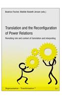 Translation and the Reconfiguration of Power Relations: Revisiting Role and Context of Translation and Interpreting(7 Translating Across Cultures and Societies)