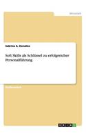 Soft Skills als Schlüssel zu erfolgreicher Personalführung