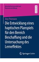 Entwicklung Eines Haptischen Planspiels Für Den Bereich Beschaffung Und Die Untersuchung Des Lerneffektes