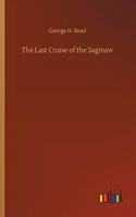 The Last Cruise of the Saginaw