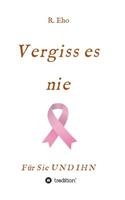 Vergiss es nie