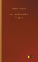 Aus zwei Welttheilen: Volume 2