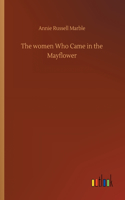The women Who Came in the Mayflower