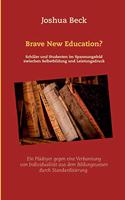 Brave New Education?