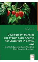 Development Planning and Project Cycle Analysis for Sericulture in Central Java