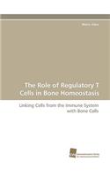 The Role of Regulatory T Cells in Bone Homeostasis