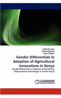 Gender Differentials in Adoption of Agricultural Innovations in Kenya