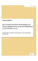 Die ertragssteuerliche Behandlung von Sanierungsgewinnen nach dem Wegfall des § 3 Nr. 66 EStG (a. F.)