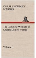 The Complete Writings of Charles Dudley Warner - Volume 3: (English)